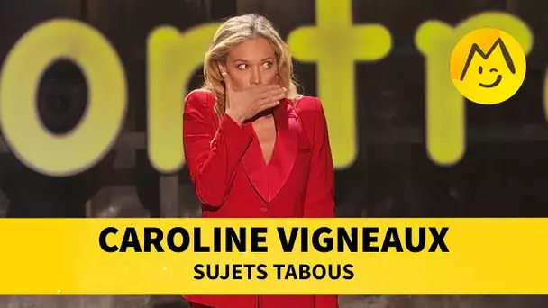 Caroline Vigneaux - Sujets tabous
