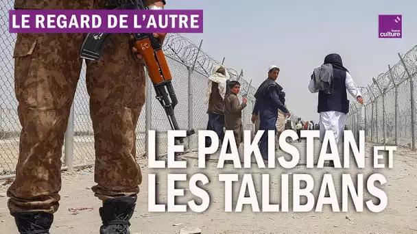 Pakistan et talibans : des relations ambiguës depuis de très longues années