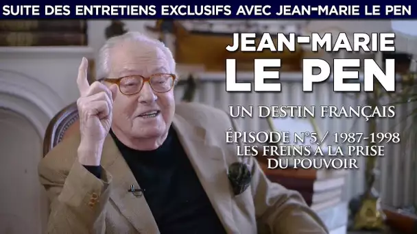 Jean-Marie Le Pen, un destin français - Entretien exclusif (chapitre 5/6)