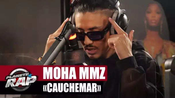 Moha MMZ "Cauchemar" #PlanèteRap