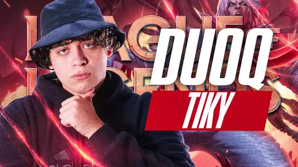 SI PROCHE DU D1 EN DUO AVEC TIKY SUR LEAGUE OF LEGENDS part. 2