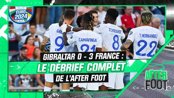 Gibraltar 0-3 France : Le débrief complet de l'After Foot