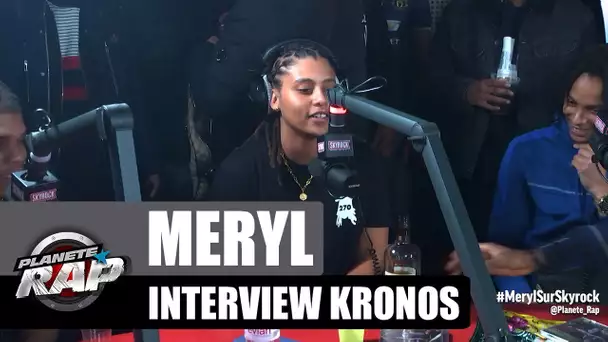 Meryl - Interview Kronos #PlanèteRap