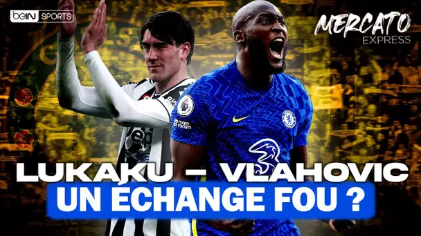 TRANSFERTS : Lukaku, Vlahovic, Bounou... Les infos mercato du 1er août