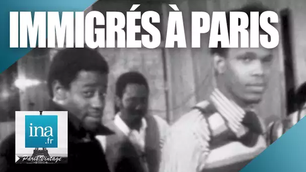 1972 : La vie des immigrés à Pairs | Archive INA