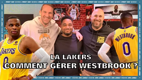 LAKERS : COMMENT GÉRER WESTBROOK ? NBA First Day Show 133
