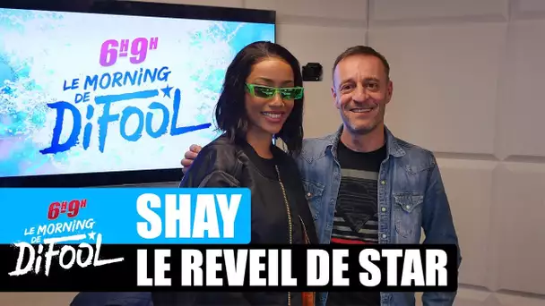 Shay - Le réveil de star #MorningDeDifool