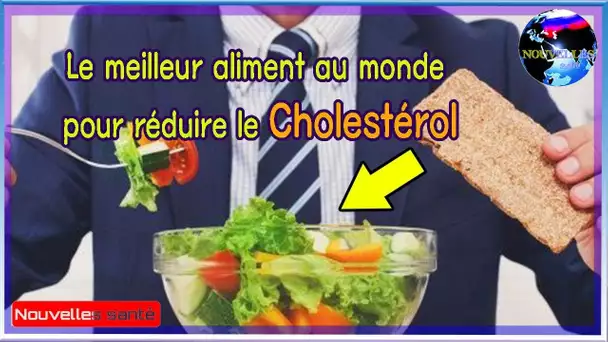 Le meilleur aliment au monde pour réduire le cholestérol