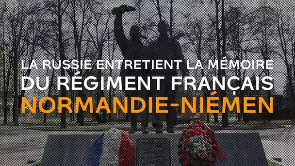 La Russie entretient la mémoire du régiment français Normandie-Niémen