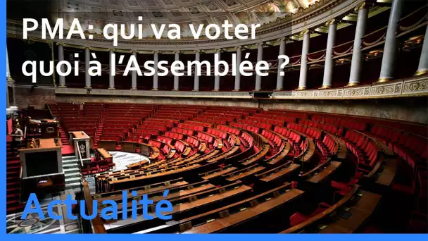 PMA : qui va voter quoi à l’Assemblée ?