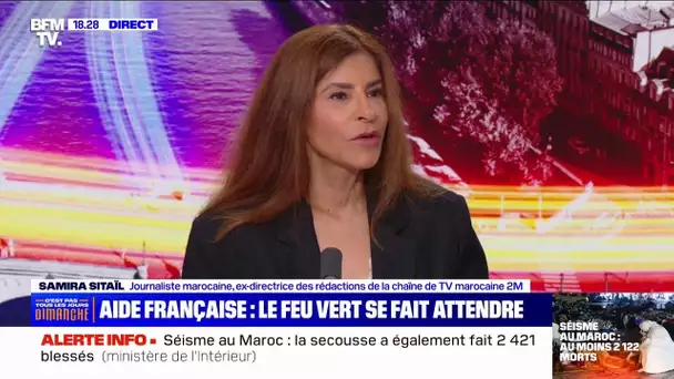 Samira Sitaïl: "C'est très grave de dire que le Maroc refuse l'aide d'un pays"