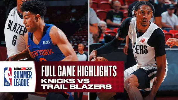 KNICKS vs TRAIL BLAZERS | NBA SUMMER LEAGUE | FULL GAME HIGHLIGHTS