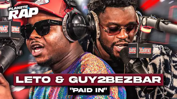 [EXCLU] Leto & Guy2Bezbar - Paid in #PlanèteRap