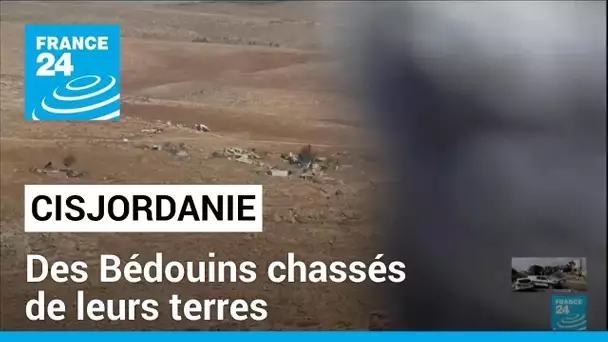 En Cisjordanie, des Bédouins chassés de leurs terres • FRANCE 24