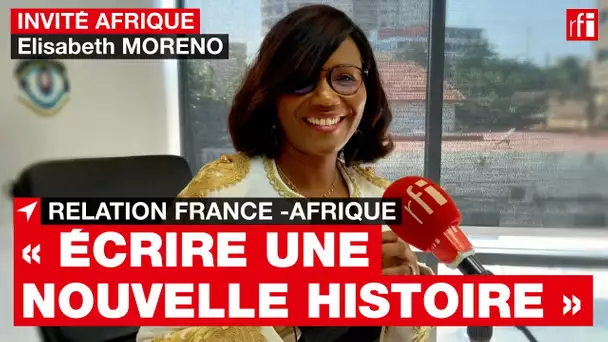 E. Moreno : « Nous pouvons écrire une nouvelle histoire entre la France et l'Afrique » • RFI