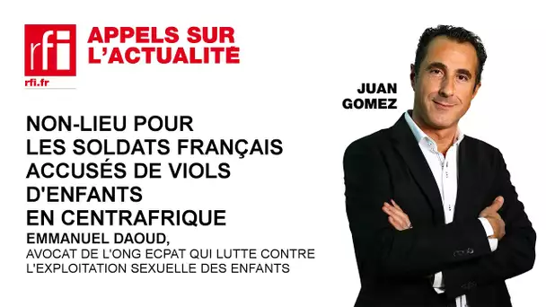 Non-lieu pour les soldats français accusés de viols d'enfants en Centrafrique