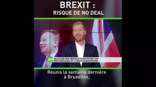Brexit : risque de no deal
