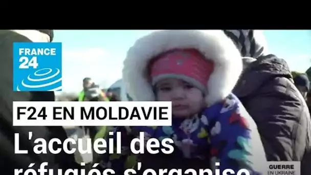 Guerre en Ukraine : En Moldavie, l'accueil des réfugiés ukrainiens s'organise • FRANCE 24