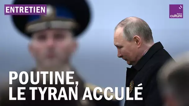 Guerre en Ukraine : Poutine, le tyran acculé
