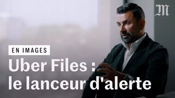 Uber Files : « Nous avons vendu un mensonge à tout le monde », l’interview du lanceur d'alerte