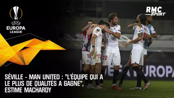 Séville - Man United : "L'équipe qui a le plus de qualités a gagné", estime MacHardy