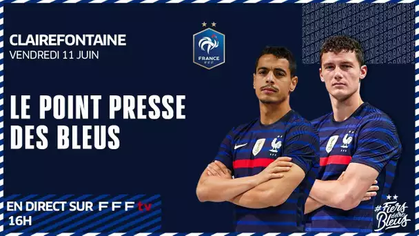 La conférence de presse des Bleus en direct depuis Clairefontaine