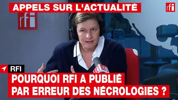 Pourquoi RFI a publié par erreur des nécrologies ?