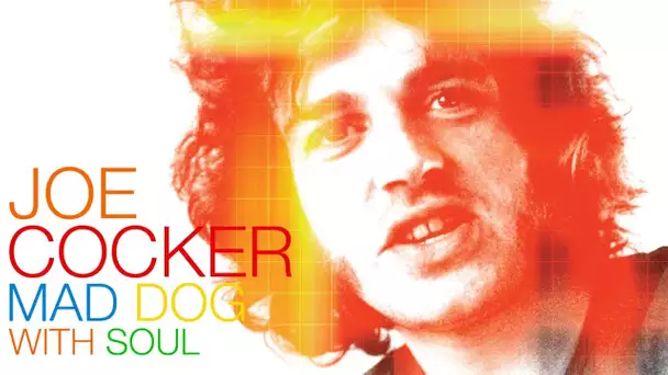 Joe Cocker - 'Mad Dog With Soul” - Bande Annonce