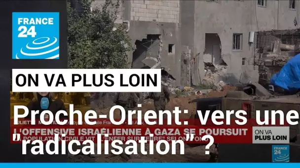 Proche-Orient: vers une "radicalisation" ? • FRANCE 24