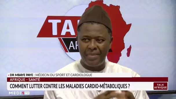#TalkAfriqueAfrique:..  comment lutter contre les maladies cardio-métaboliques ?