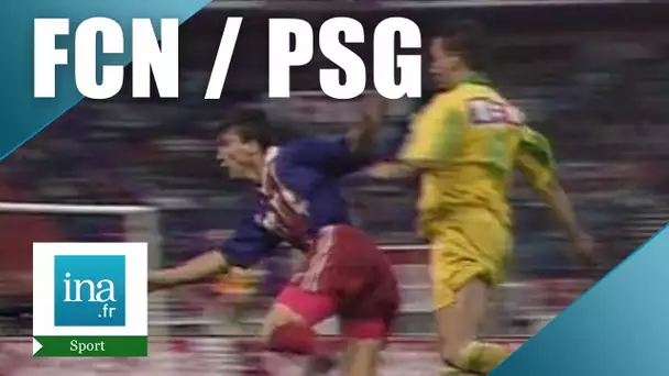 Coupe de France : PSG / FC NANTES 1993 | Archive INA