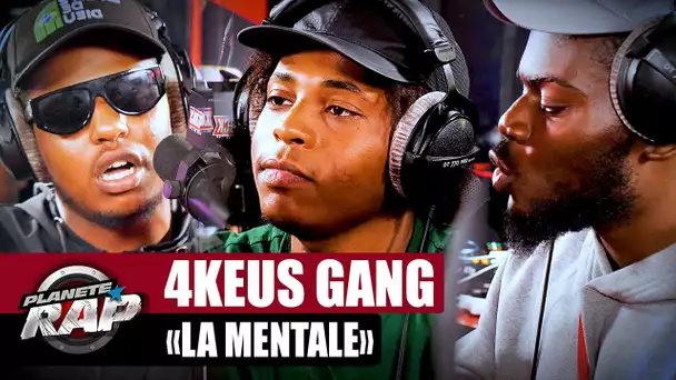 [EXCLU] 4Keus Gang - La mentale #PlanèteRap