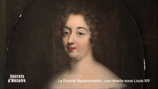 Secrets d&#039;Histoire -La Grande Mademoiselle, une rebelle sous Louis XIV - Le château de Saint-Fargeau