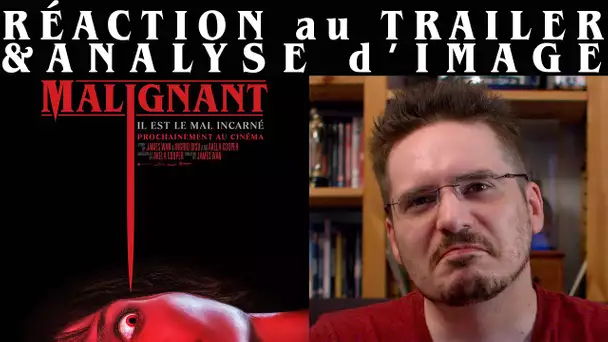 RÉACTION au Trailer de MALIGNANT