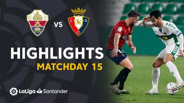 Highlights Elche CF vs CA Osasuna (2-2)