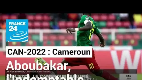 CAN 2022 - Cameroun : Aboubakar, capitaine Indomptable au sang-froid • FRANCE 24