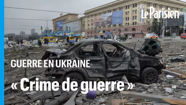 Guerre en Ukraine : Kharkiv, la deuxième ville du pays bombardée, un « crime de guerre », selon