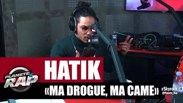 [Exclu] Hatik "Ma drogue, ma came" #PlanèteRap