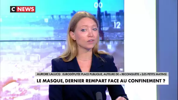 Aurore Lalucq : « On commence à avoir enfin un message à peu près clair sur la question du masque »