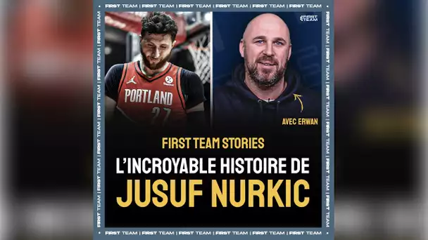 COMMENT JUSUF NURKIC A COMMENCÉ LE BASKETBALL ? #FirstTeamStories