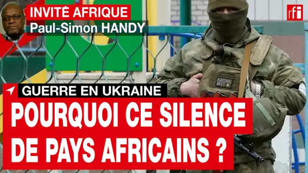 Guerre en Ukraine : « La tradition de non-alignement » explique le silence des pays africains • RFI