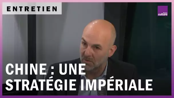 Chine : la stratégie impériale de Xi Jinping
