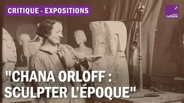 Critique expos : Chana Orloff, la mise en lumière d'une artiste injustement méconnue