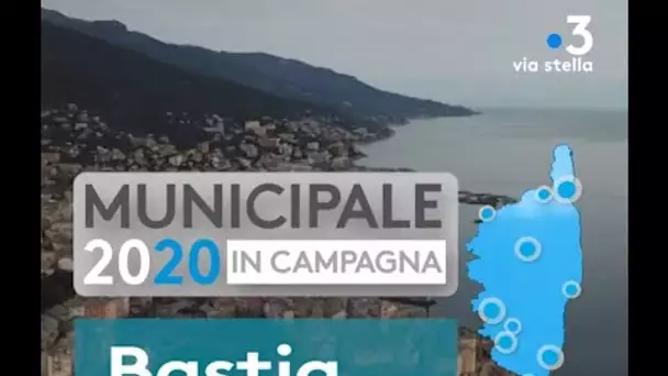 Élections municipales 2020 : Bastia / Bilan de mandature