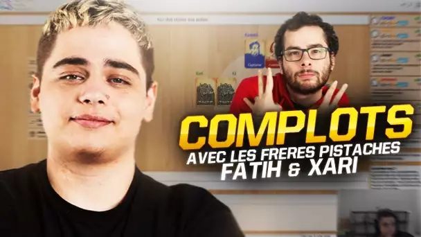 ON JOUE A COMPLOTS AVEC LES FRÈRES PISTACHES, FATIH & XARI