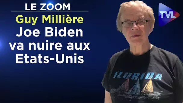 Joe Biden va nuire aux Etats-Unis - Le Zoom - Guy Millière - TVL