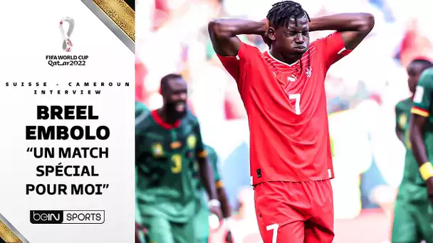 Suisse - Cameroun / Breel Embolo : "Un match spécial pour moi"