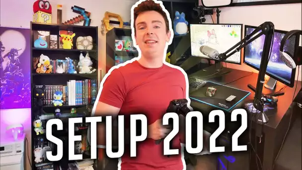 MON SETUP 2022 (et je donne des nouvelles !)