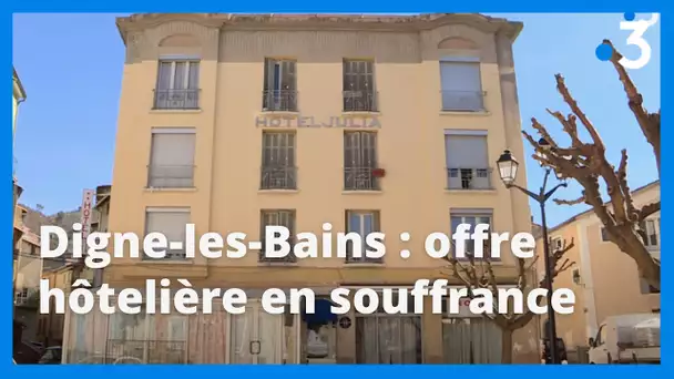 Digne-les-Bains : une offre hôtelière en souffrance