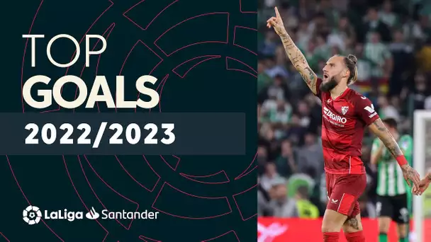 TOP GOLES LaLiga Santander 2022/2023